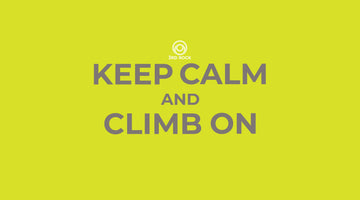 KEEP CALM AND CLIMB ON - Climbing and Coronavirus