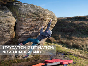 Staycation Destination: Northumberland Bouldering